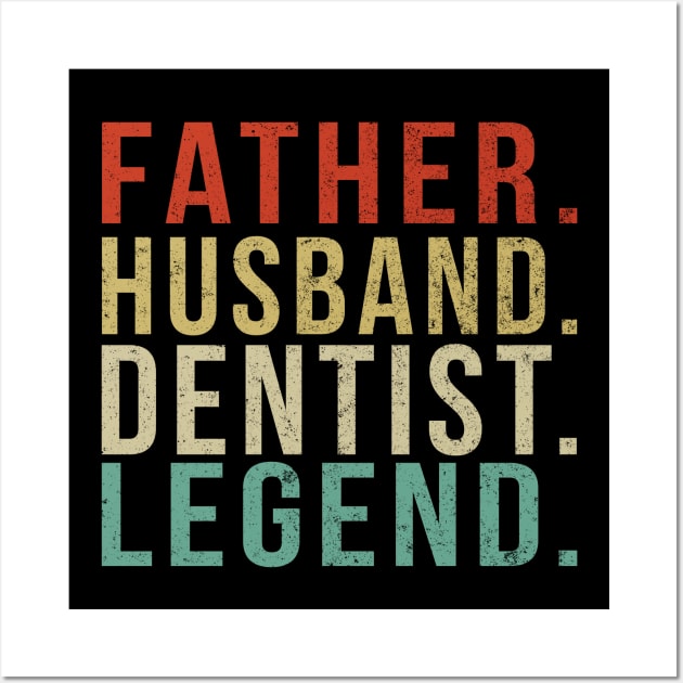 Dentist Dad Vintage/ Father. Husband. Dentist . Legend. Wall Art by PGP